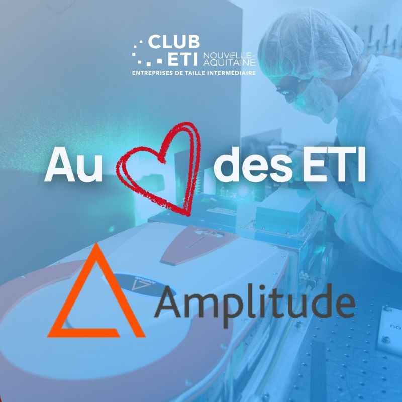 “At the Heart of ETI”: Amplitude, the French Photonics Leader Shining Across the Globe